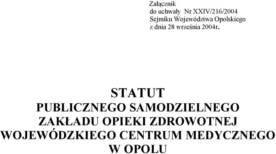 STATUT PUBLICZNEGO SAMODZIELNEGO ZAKŁADU OPIEKI