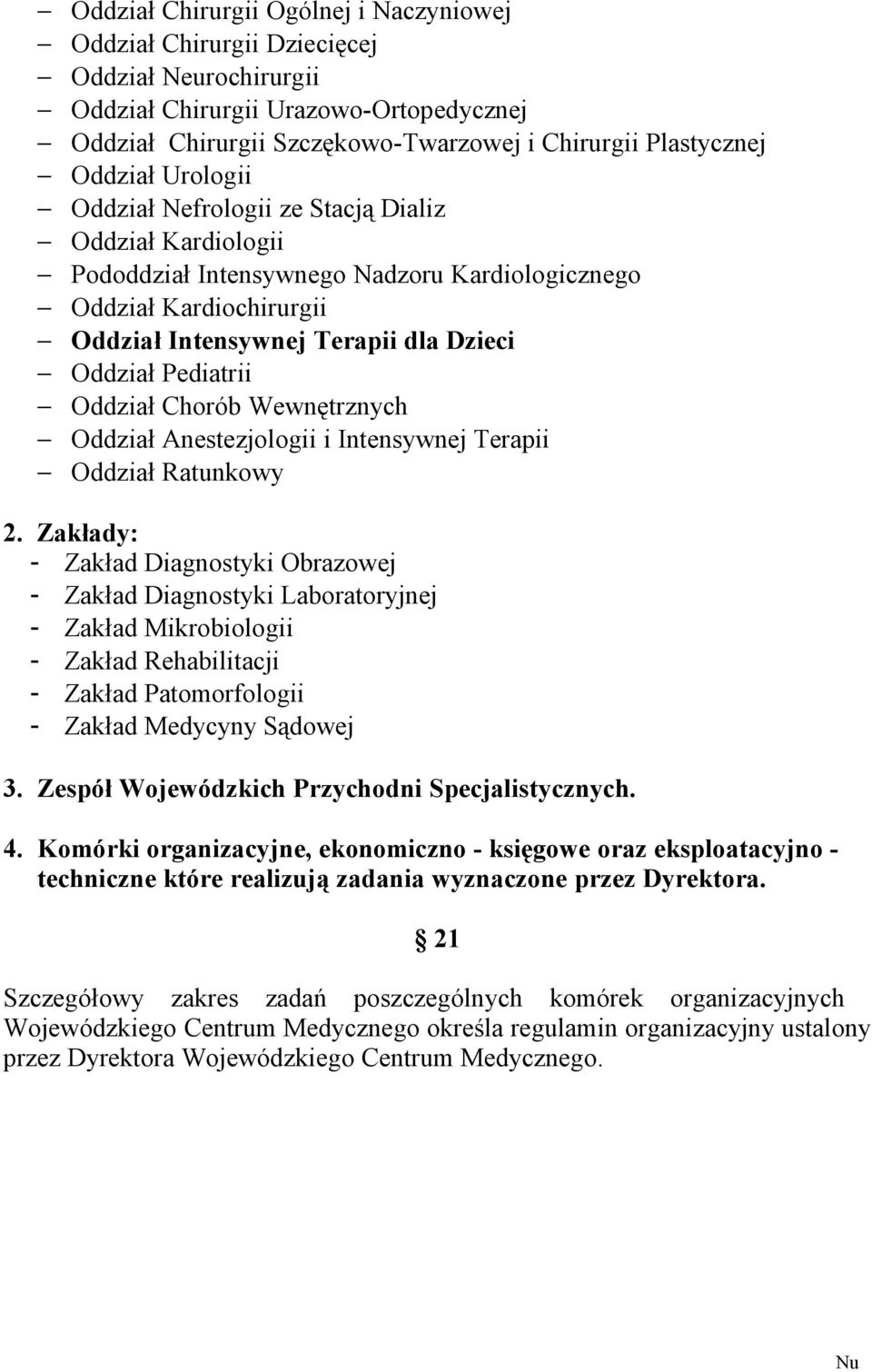 Pediatrii Oddział Chorób Wewnętrznych Oddział Anestezjologii i Intensywnej Terapii Oddział Ratunkowy 2.