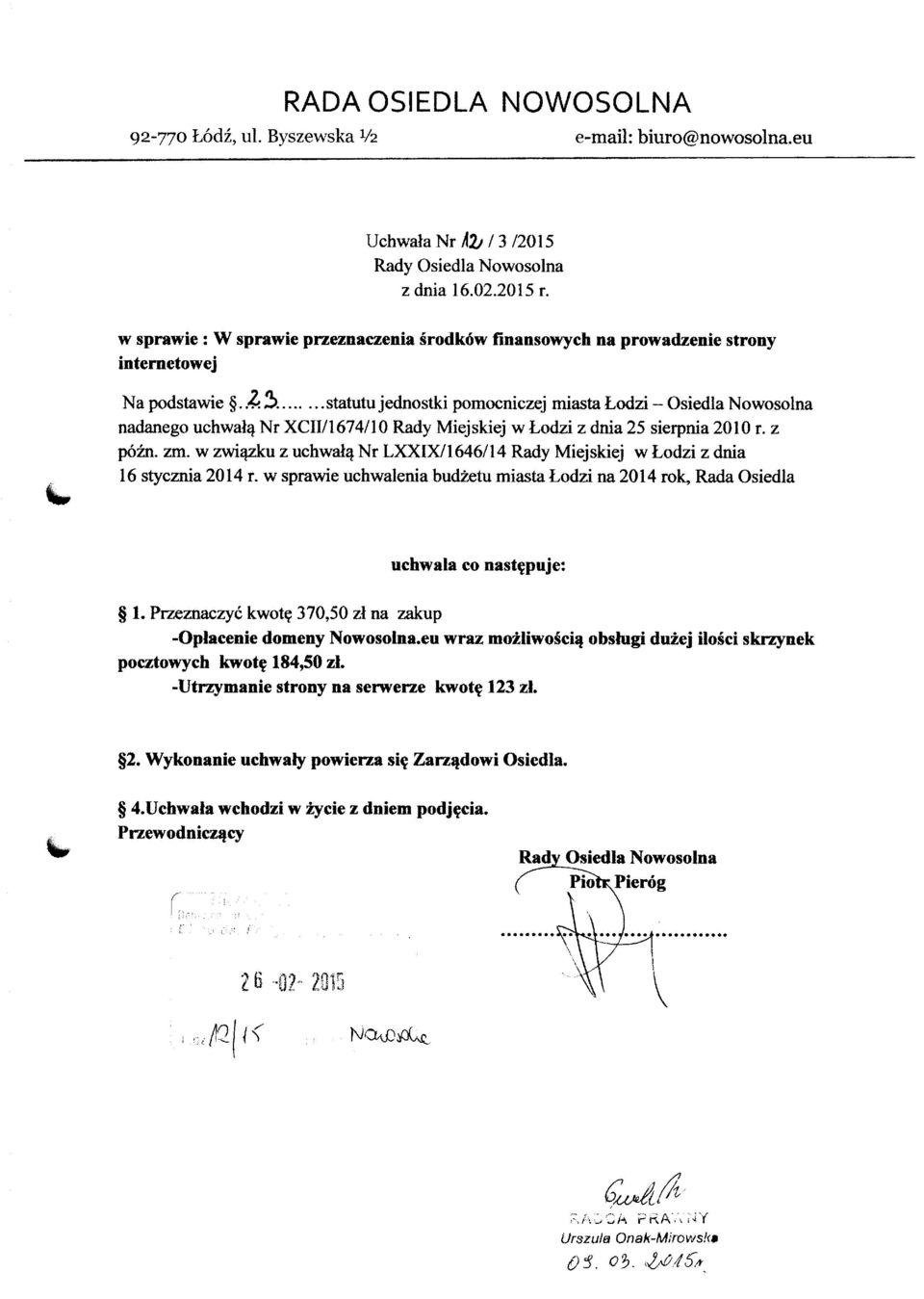 ...... statutu jednostki pomocniczej rniasta todzi - Osiedla Nowosolna nadanego uchwalq Nr XCIV 16741 1 0 Rady Miej skiej w todzi z dnia 25 sierpnia 20 10 r. z p6h. zm.