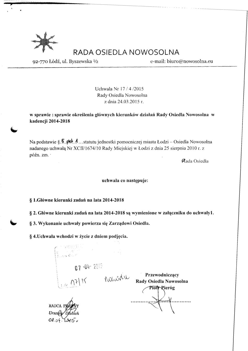 ..statutu jednostki pornocniczej miasta todzi - Osiedla Nowosolna nadanego uchwalq Nr XCII/1674/10 Rady Miejskiej w Lodzi z dnia 25 sierpnia 20 10 r. z poin.