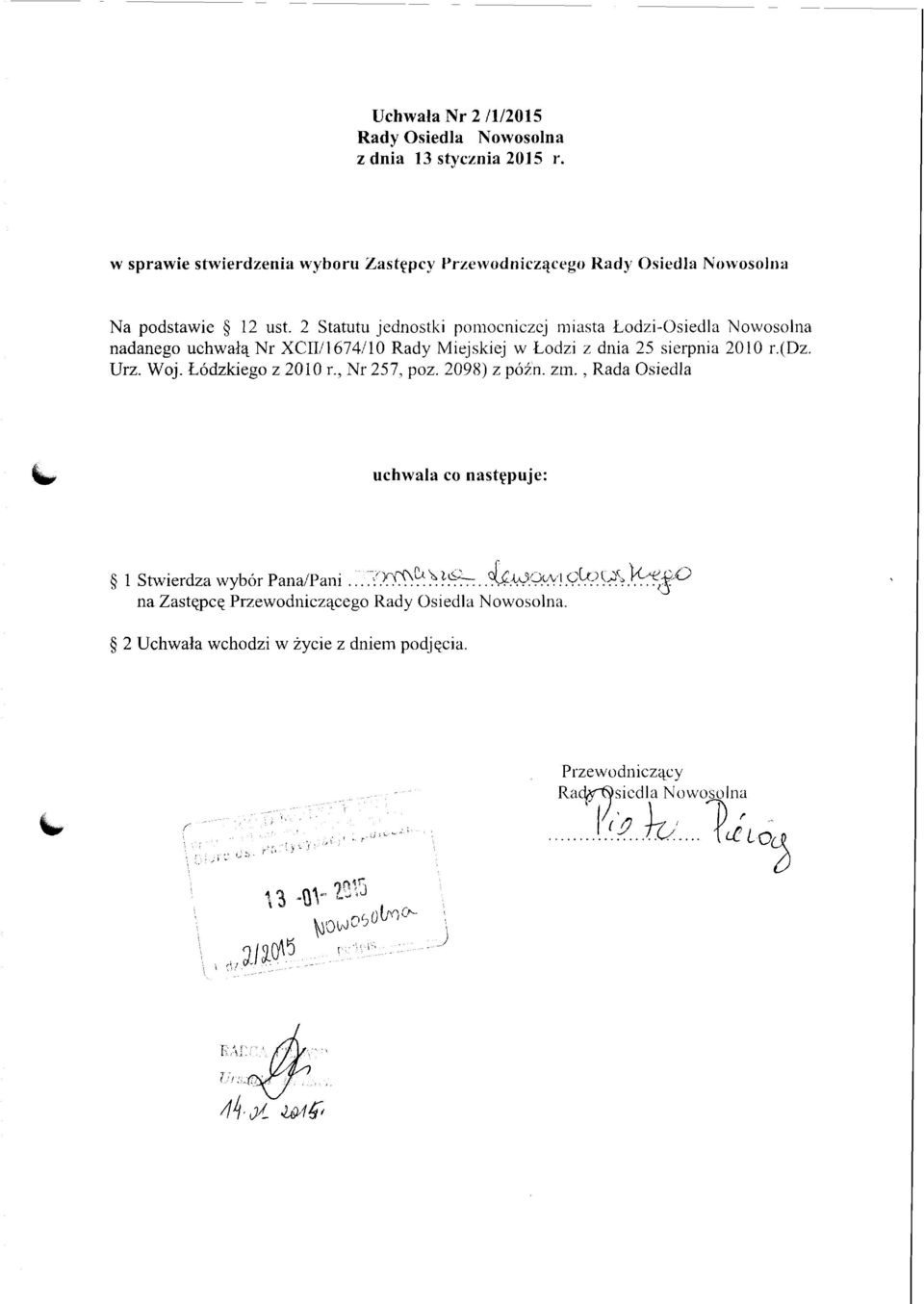 2 Statutu jednostki po~uocniczej miasta todzi-osiedla Nowosolna nadanego uchwalq Nr XCII/1674/10 Rady Mie~skie~ w todzi z dnia 25