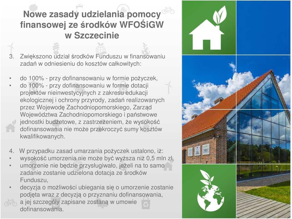 nieinwestycyjnych z zakresu edukacji ekologicznej i ochrony przyrody, zadań realizowanych przez Wojewodę Zachodniopomorskiego, Zarząd Województwa Zachodniopomorskiego i państwowe jednostki budżetowe,