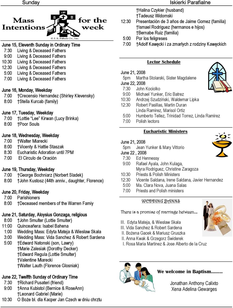 8:00 Poor Souls June 18, Wednesday, Weekday 7:00 Walter Miarecki 8:00 Vicenty & Hattie Staszak 8:30 Eucharistic Adoration until 7PM 7:00 El Circulo de Oración June 19, Thursday, Weekday 7:00 George