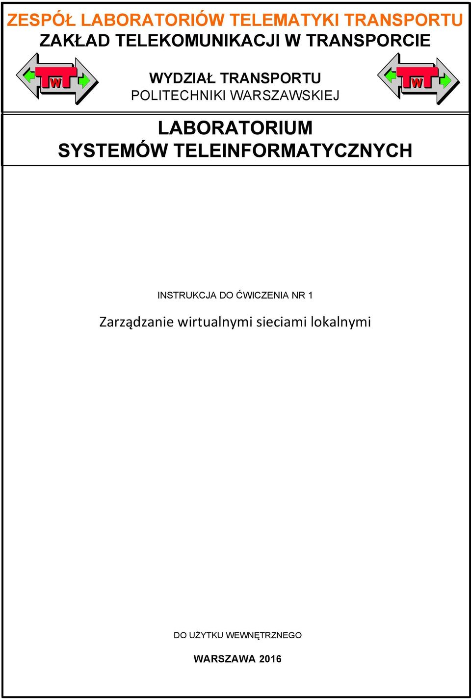 POLITECHNIKI WARSZAWSKIEJ INSTRUKCJA DO ĆWICZENIA NR 1