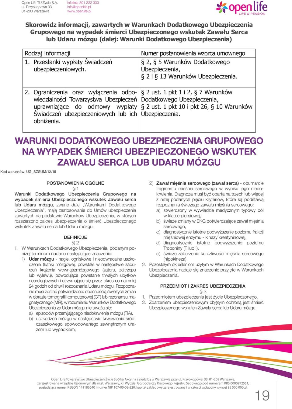 Ograniczenia oraz wyłączenia odpowiedzialności Towarzystwa Ubezpieczeń uprawniające do odmowy wypłaty Świadczeń ubezpieczeniowych lub ich obniżenia. 2 ust.