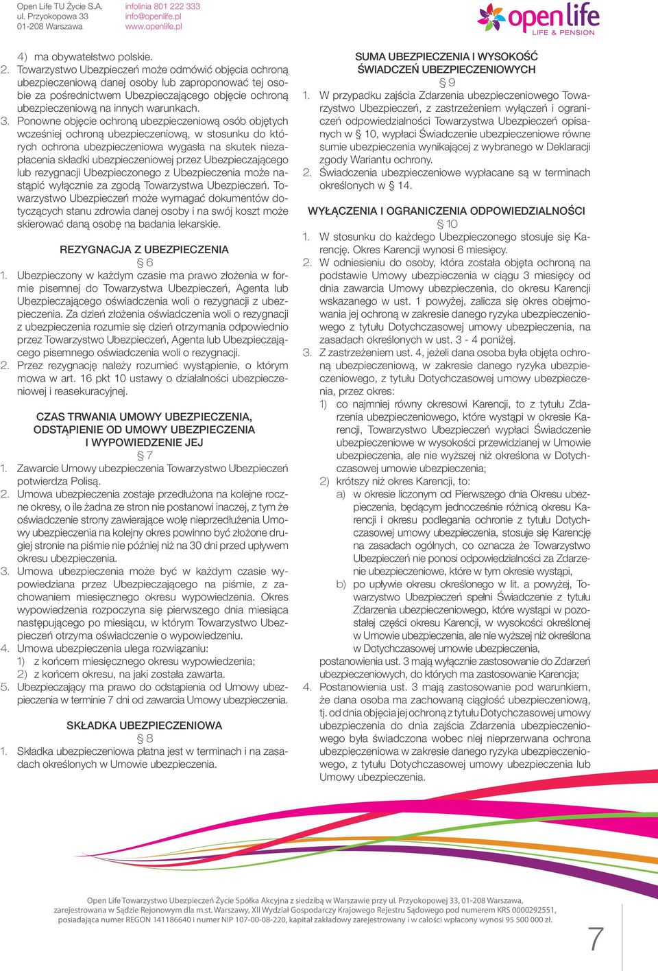 Ponowne objęcie ochroną ubezpieczeniową osób objętych wcześniej ochroną ubezpieczeniową, w stosunku do których ochrona ubezpieczeniowa wygasła na skutek niezapłacenia składki ubezpieczeniowej przez