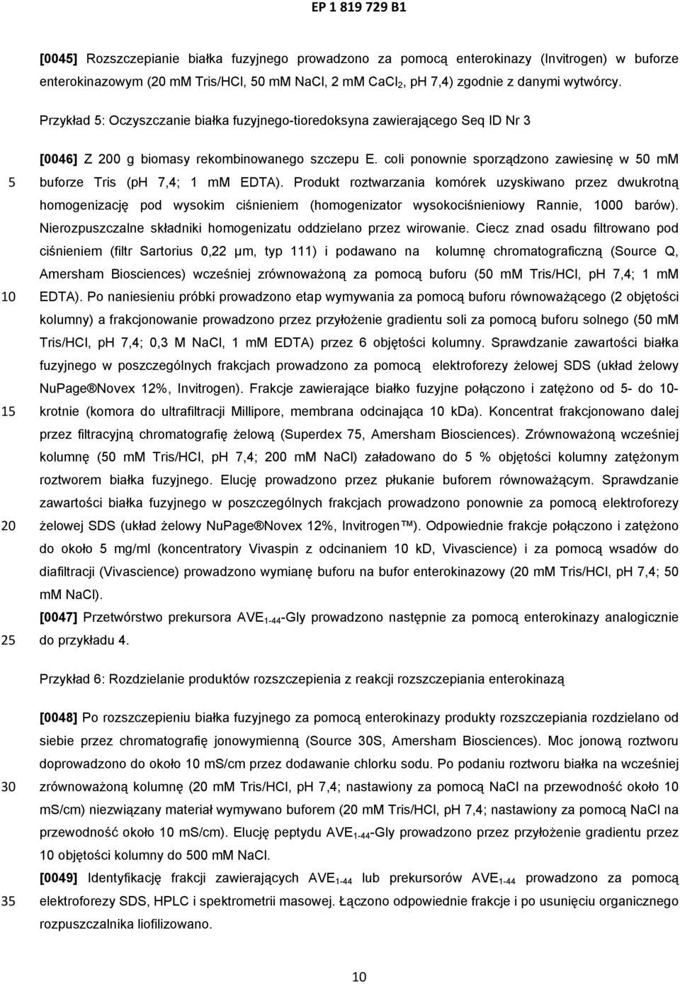 coli ponownie sporządzono zawiesinę w 0 mm buforze Tris (ph 7,4; 1 mm EDTA).