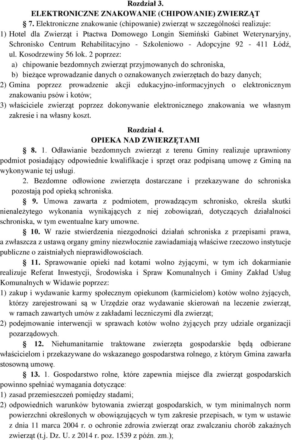 Szkoleniowo - Adopcyjne 92-411 Łódź, ul. Kosodrzewiny 56 lok.