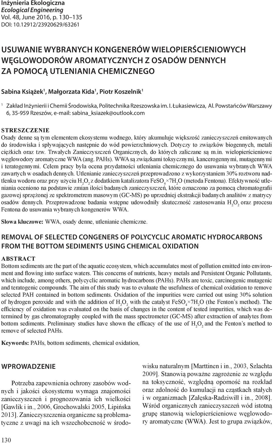 Koszelnik 1 1 Zakład Inżynierii i Chemii Środowiska, Politechnika Rzeszowska im. I. Łukasiewicza, Al. Powstańców Warszawy 6, 35-959 Rzeszów, e-mail: sabina_ksiazek@outlook.