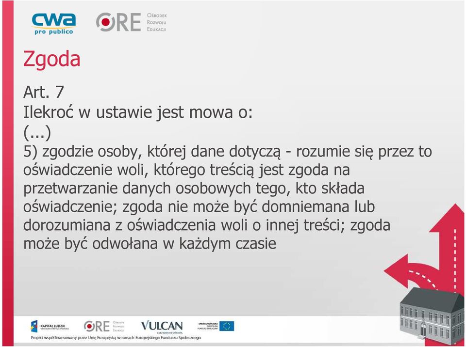 którego treścią jest zgoda na przetwarzanie danych osobowych tego, kto składa