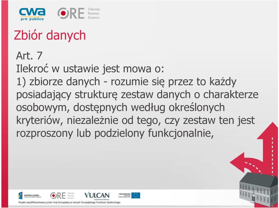 to każdy posiadający strukturę zestaw danych o charakterze osobowym,