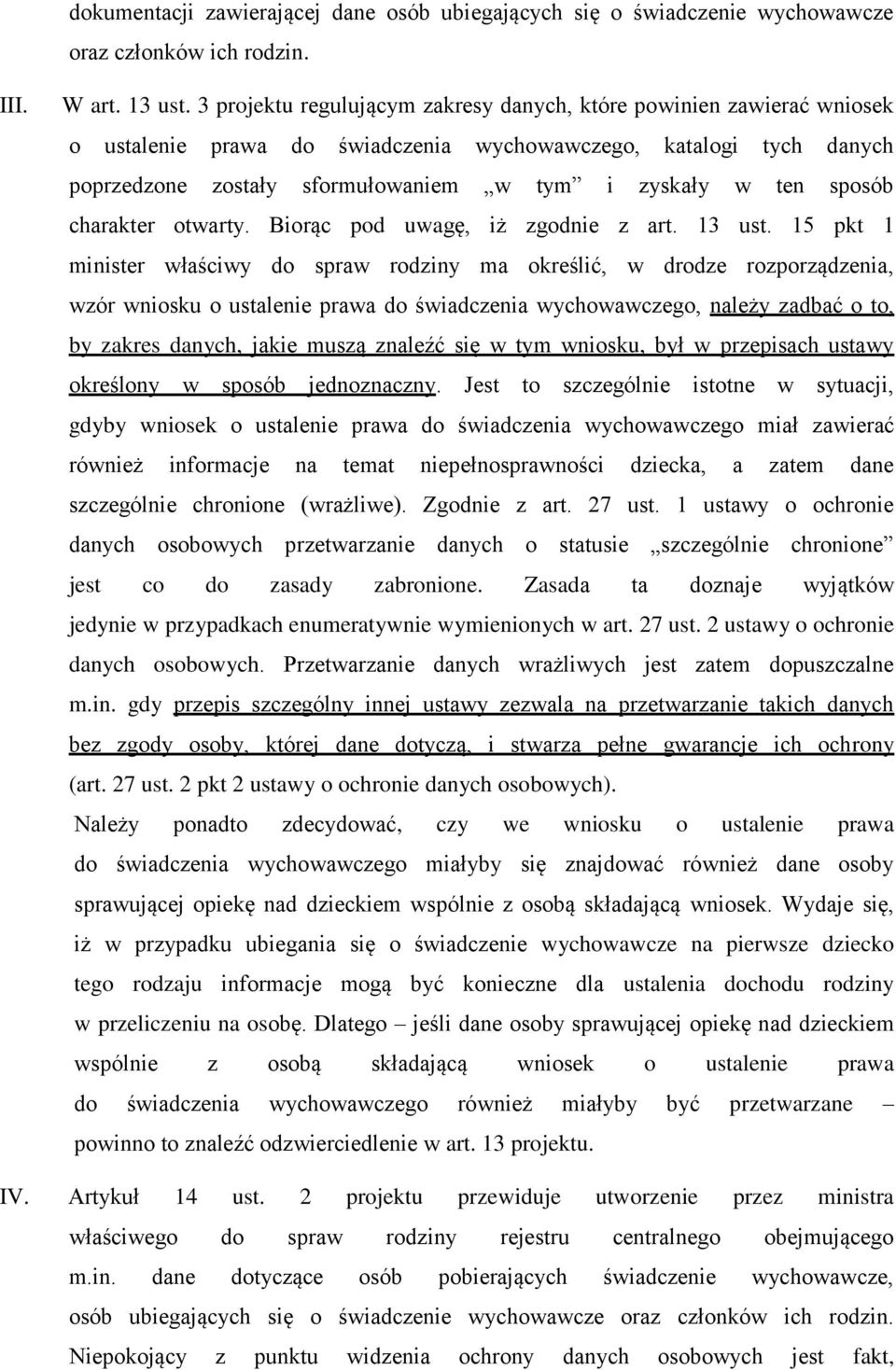 sposób charakter otwarty. Biorąc pod uwagę, iż zgodnie z art. 13 ust.