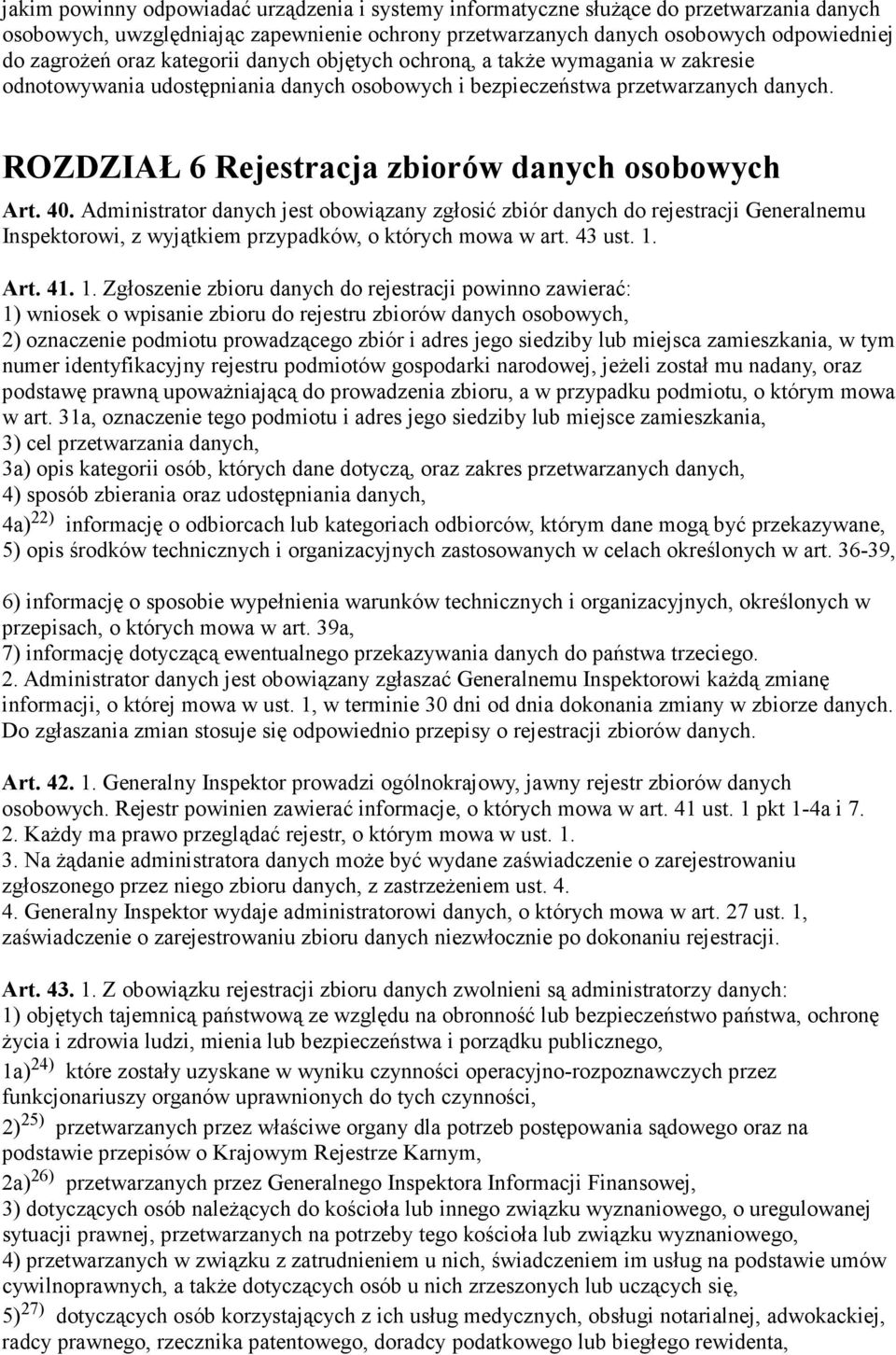 ROZDZIAŁ 6 Rejestracja zbiorów danych osobowych Art. 40.