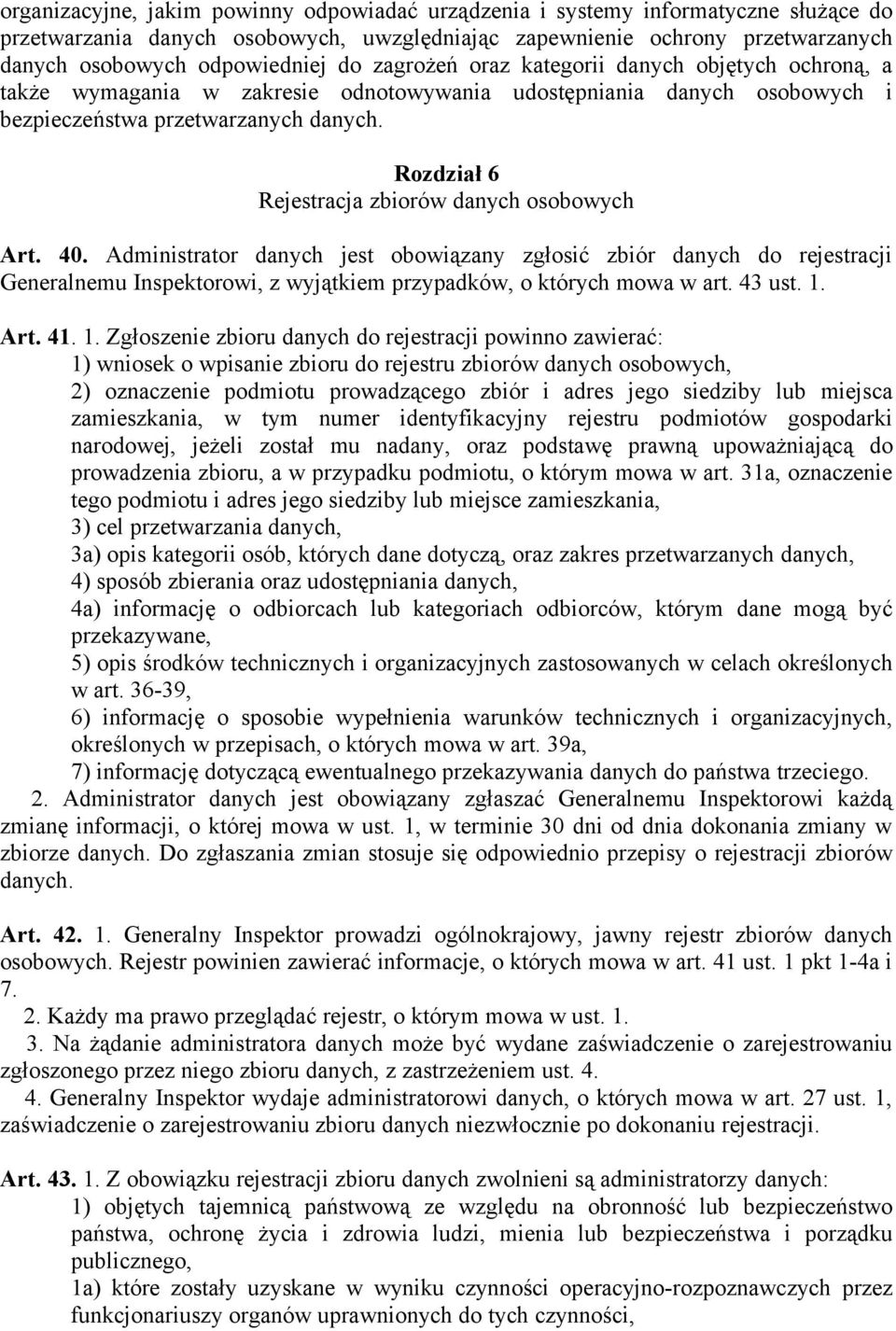 Rozdział 6 Rejestracja zbiorów danych osobowych Art. 40.