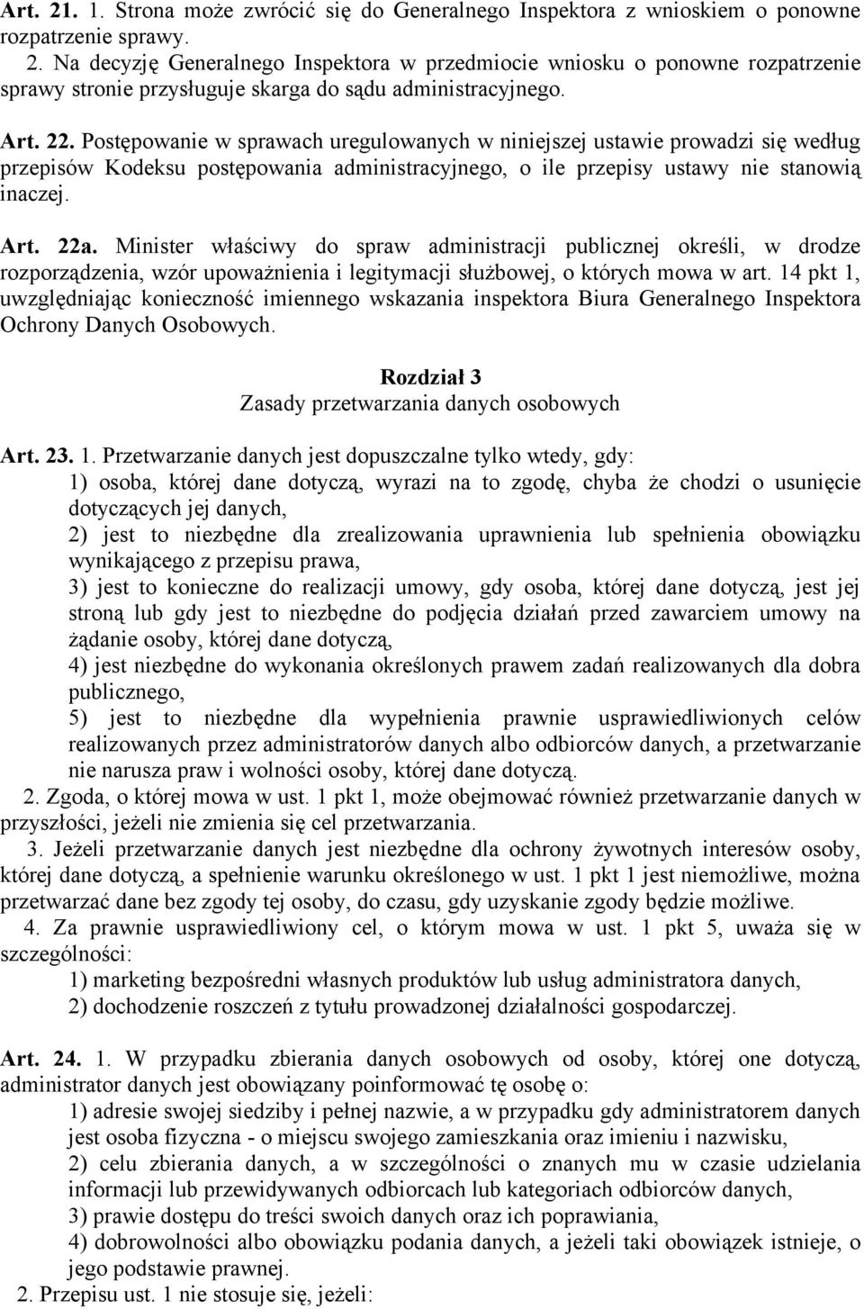 Minister właściwy do spraw administracji publicznej określi, w drodze rozporządzenia, wzór upoważnienia i legitymacji służbowej, o których mowa w art.