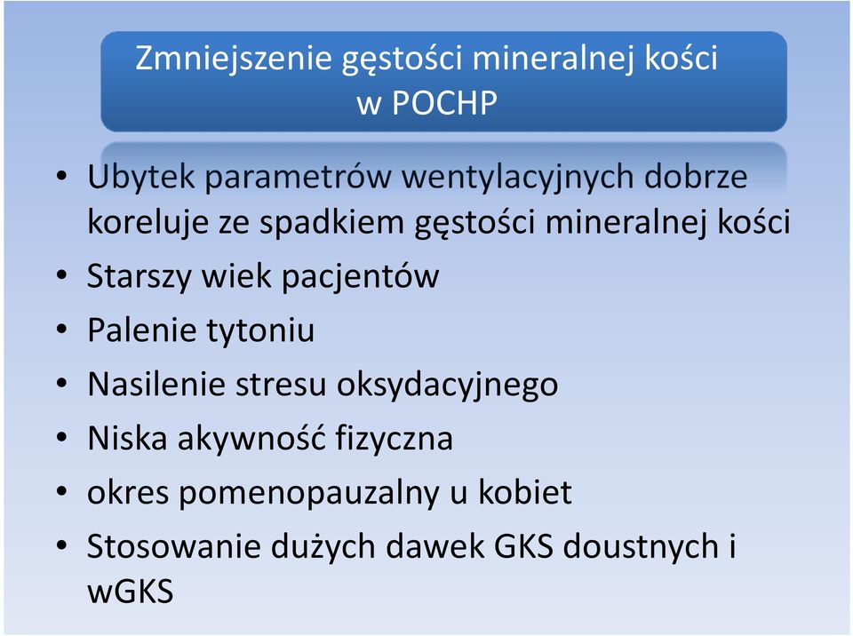 Starszy wiek pacjentów Palenie tytoniu Nasilenie stresu oksydacyjnego Niska