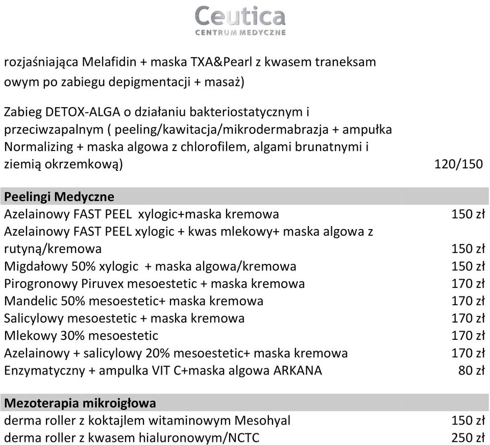 Azelainowy FAST PEEL xylogic + kwas mlekowy+ maska algowa z rutyną/kremowa Migdałowy 50% xylogic + maska algowa/kremowa Pirogronowy Piruvex mesoestetic + maska kremowa Mandelic 50% mesoestetic+ maska