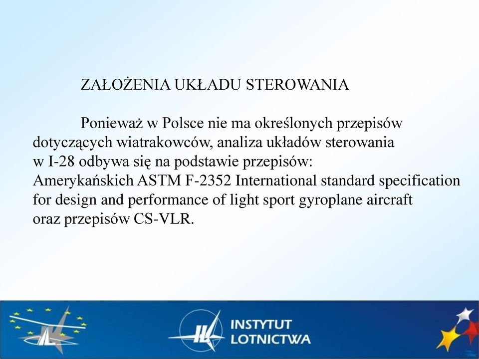 podstawie przepisów: Amerykańskich ASTM F-2352 International standard
