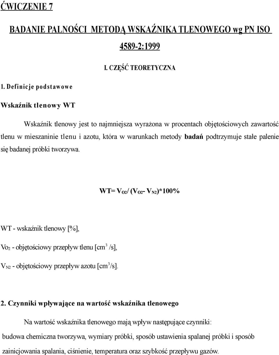 podtrzymuje stałe palenie się badanej próbki tworzywa.