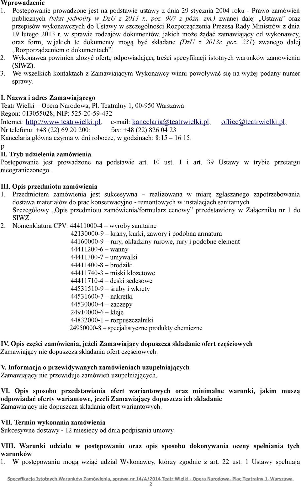 w sprawie rodzajów dokumentów, jakich może żądać zamawiający od wykonawcy, oraz form, w jakich te dokumenty mogą być składane (DzU z 20