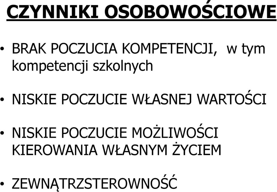 NISKIE POCZUCIE WŁASNEJ WARTOŚCI NISKIE