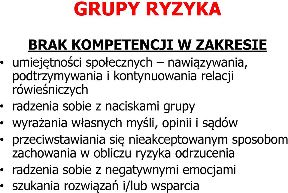 wyrażania własnych myśli, opinii i sądów przeciwstawiania się nieakceptowanym sposobom