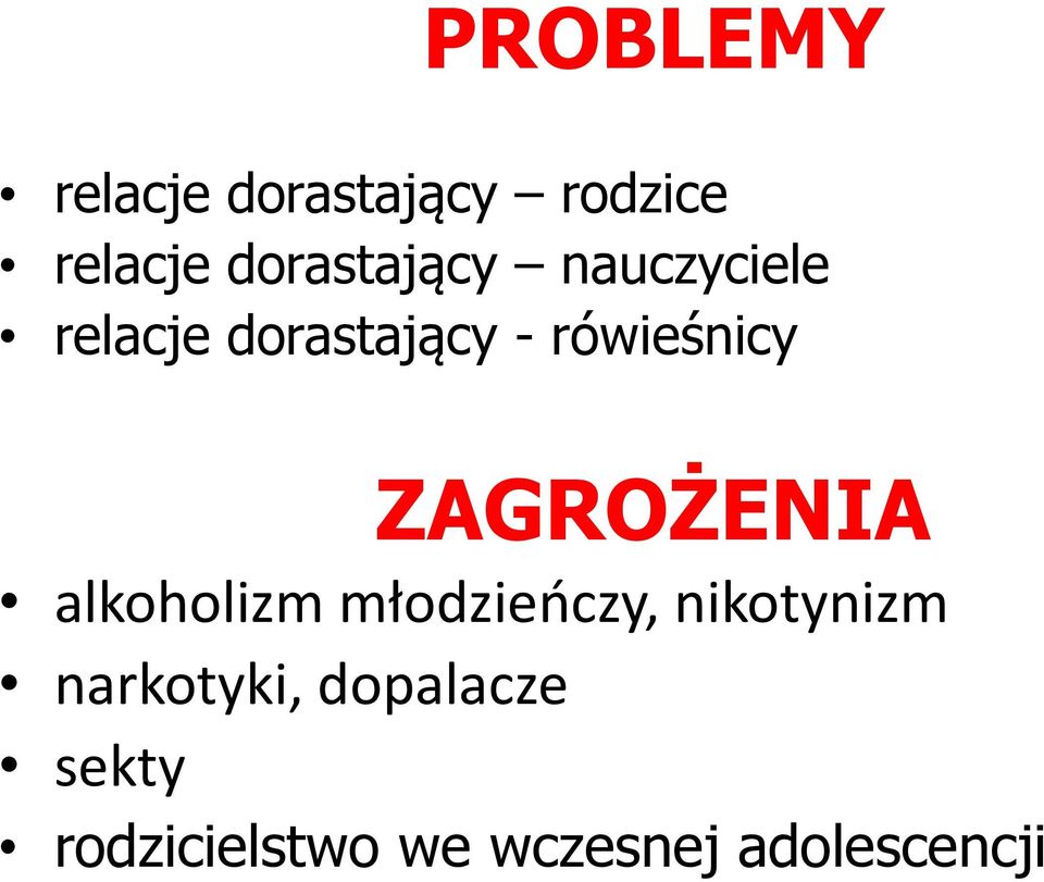 rówieśnicy ZAGROŻENIA alkoholizm młodzieoczy,