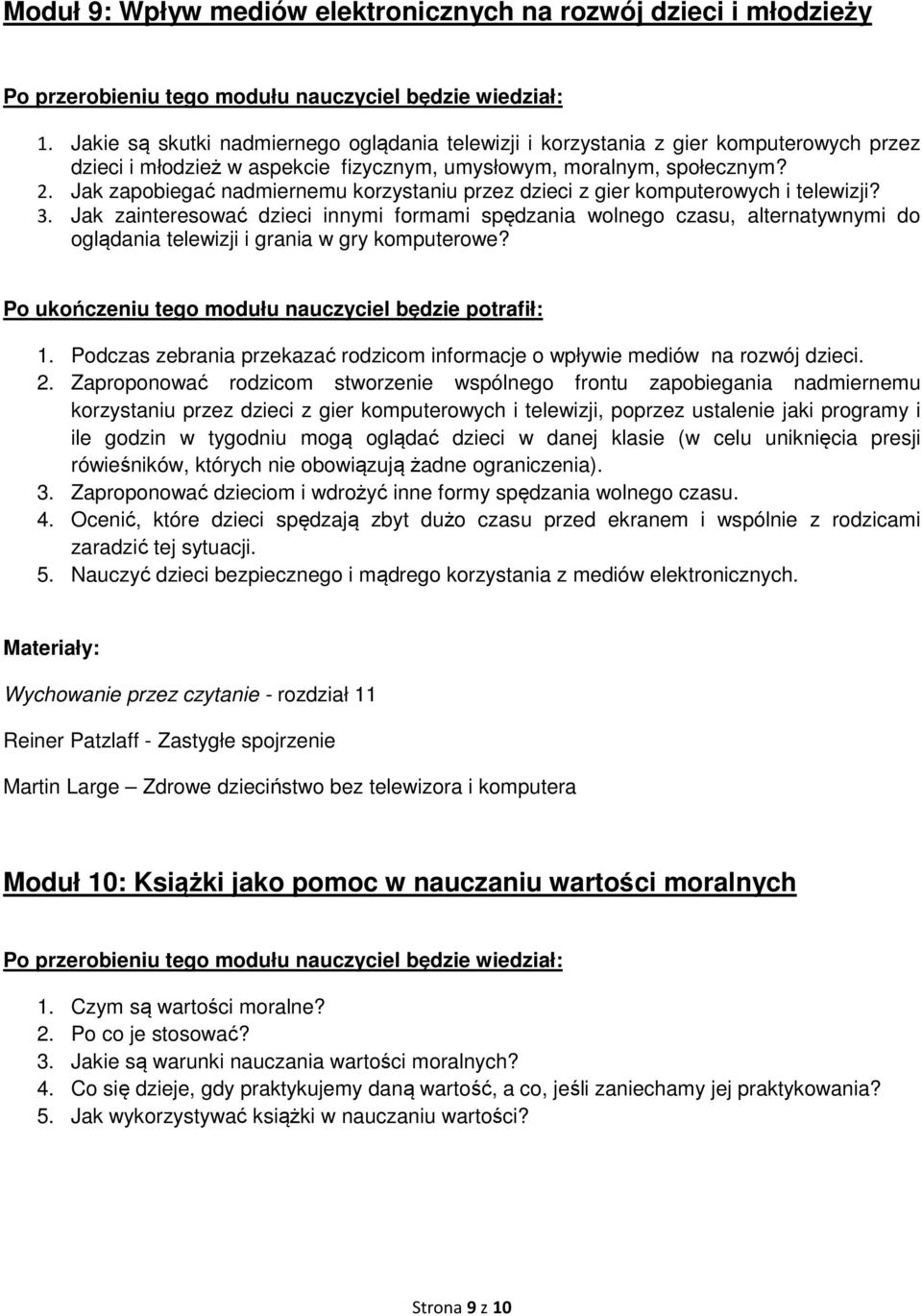 Jak zapobiegać nadmiernemu korzystaniu przez dzieci z gier komputerowych i telewizji? 3.