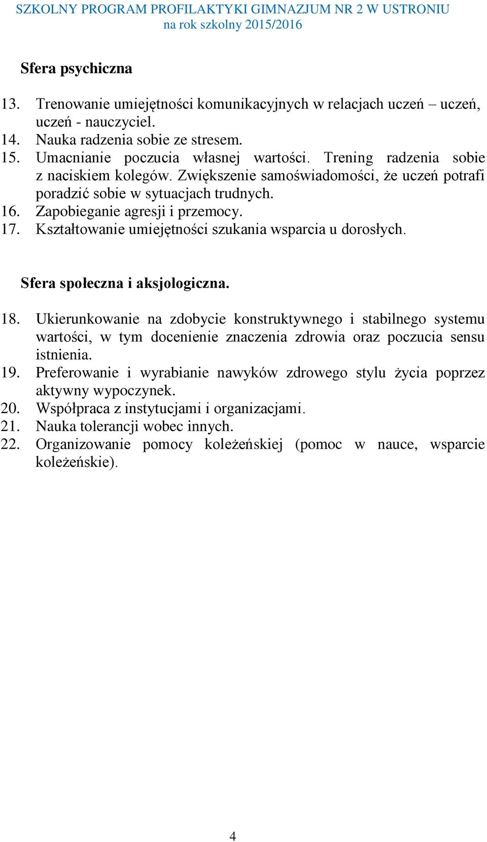 Kształtowanie umiejętności szukania wsparcia u dorosłych. Sfera społeczna i aksjologiczna. 18.