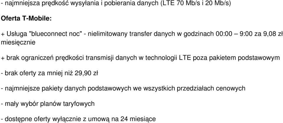 danych w technologii LTE poza pakietem podstawowym - brak oferty za mniej niż 29,90 zł - najmniejsze pakiety danych