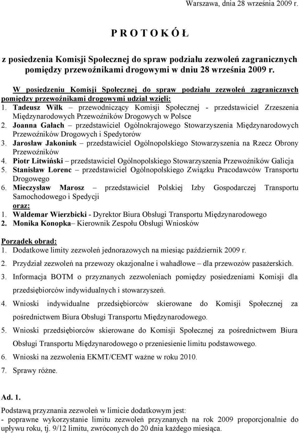 Tadeusz Wilk przewodniczący Komisji Społecznej - przedstawiciel Zrzeszenia Międzynarodowych Przewoźników Drogowych w Polsce 2.