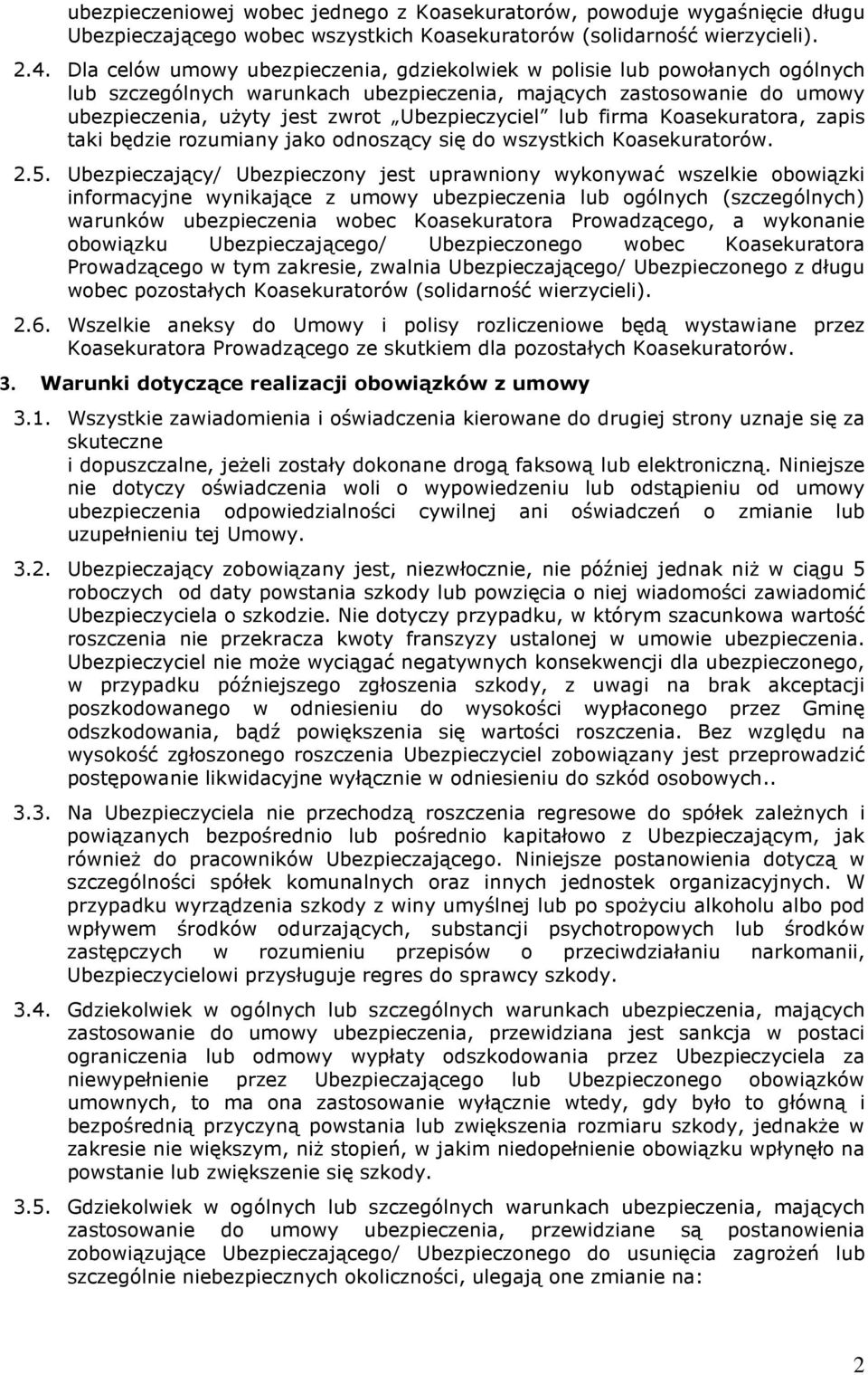 lub firma Koasekuratora, zapis taki będzie rozumiany jako odnoszący się do wszystkich Koasekuratorów. 2.5.