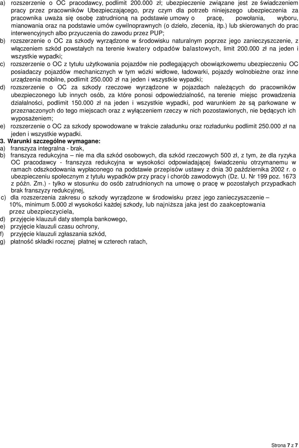 umowy o pracę, powołania, wyboru, mianowania oraz na podstawie umów cywilnoprawnych (o dzieło, zlecenia, itp.