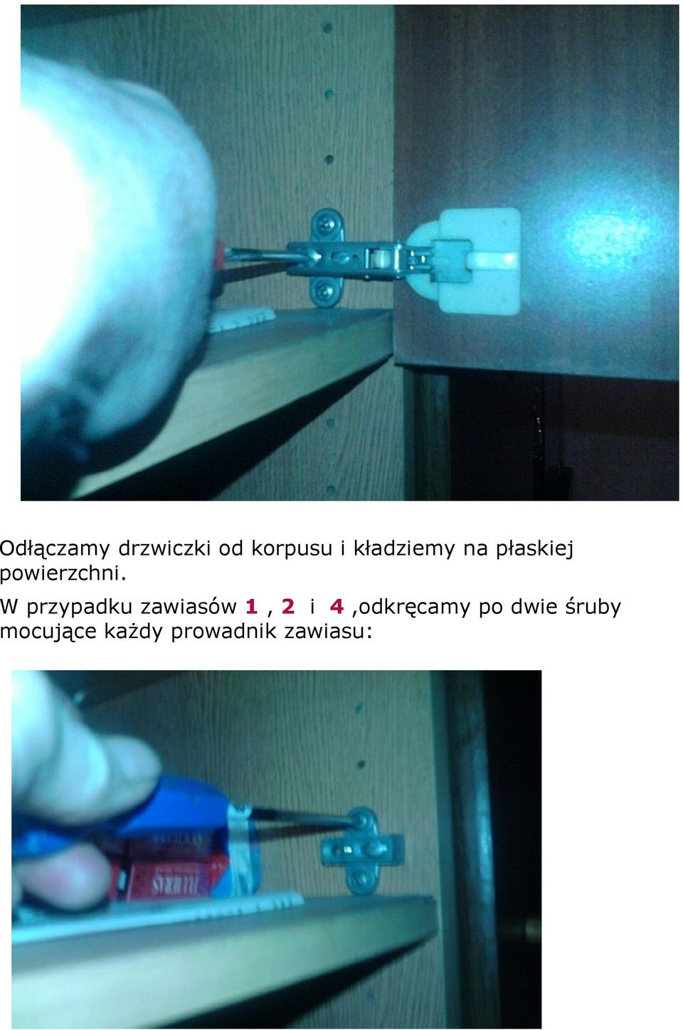 W przypadku zawiasów 1, 2 i