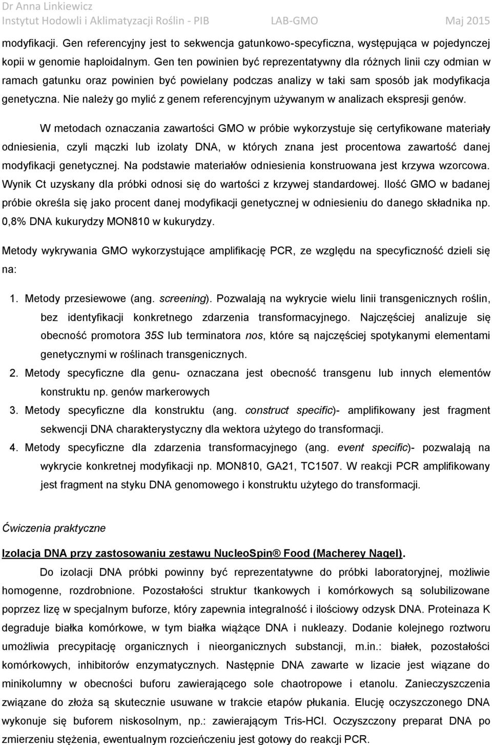 Nie należy go mylić z genem referencyjnym używanym w analizach ekspresji genów.