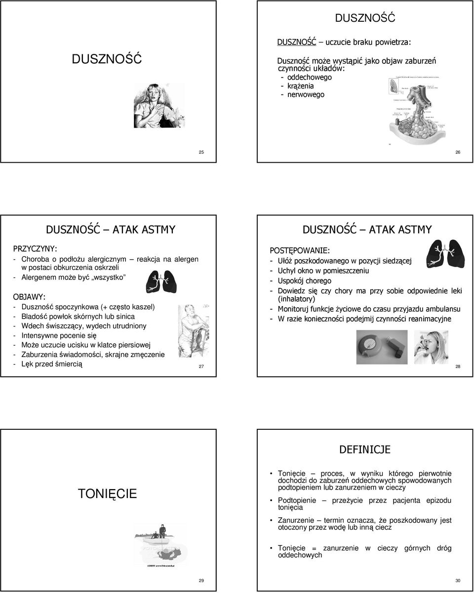 utrudniony - Intensywne pocenie się - Może uczucie ucisku w klatce piersiowej - Zaburzenia świadomości, skrajne zmęczenie DUSZNOŚĆ ATAK ASTMY - Ułóż poszkodowanego w pozycji siedzącej - Uchyl okno w