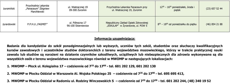 Północna 17 96-100 Skierniewice Niepubliczny Zakład Opieki Zdrowotnej ESKULAP w Żyrardowie, ul.