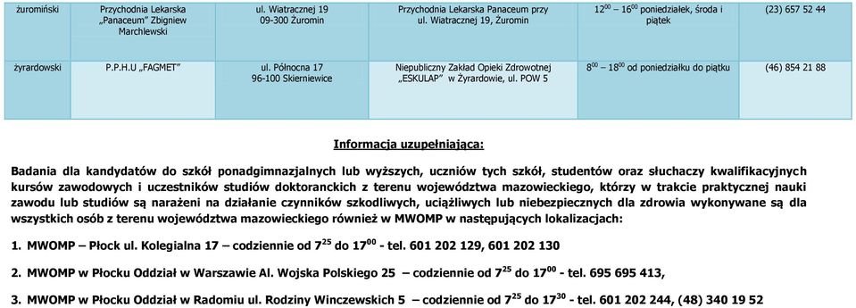 Północna 17 96-100 Skierniewice Niepubliczny Zakład Opieki Zdrowotnej ESKULAP w Żyrardowie, ul.
