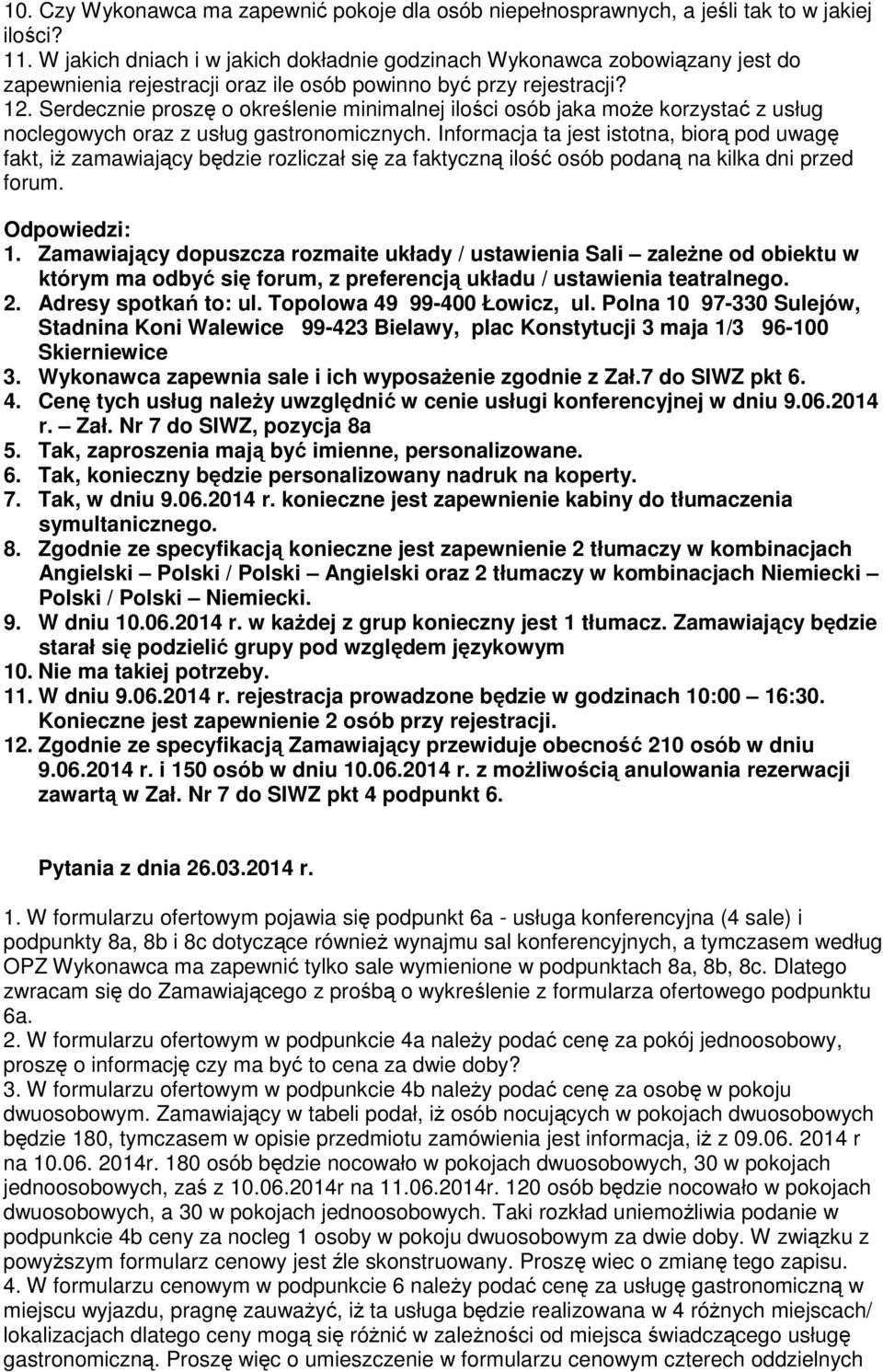 Serdecznie proszę o określenie minimalnej ilości osób jaka może korzystać z usług noclegowych oraz z usług gastronomicznych.