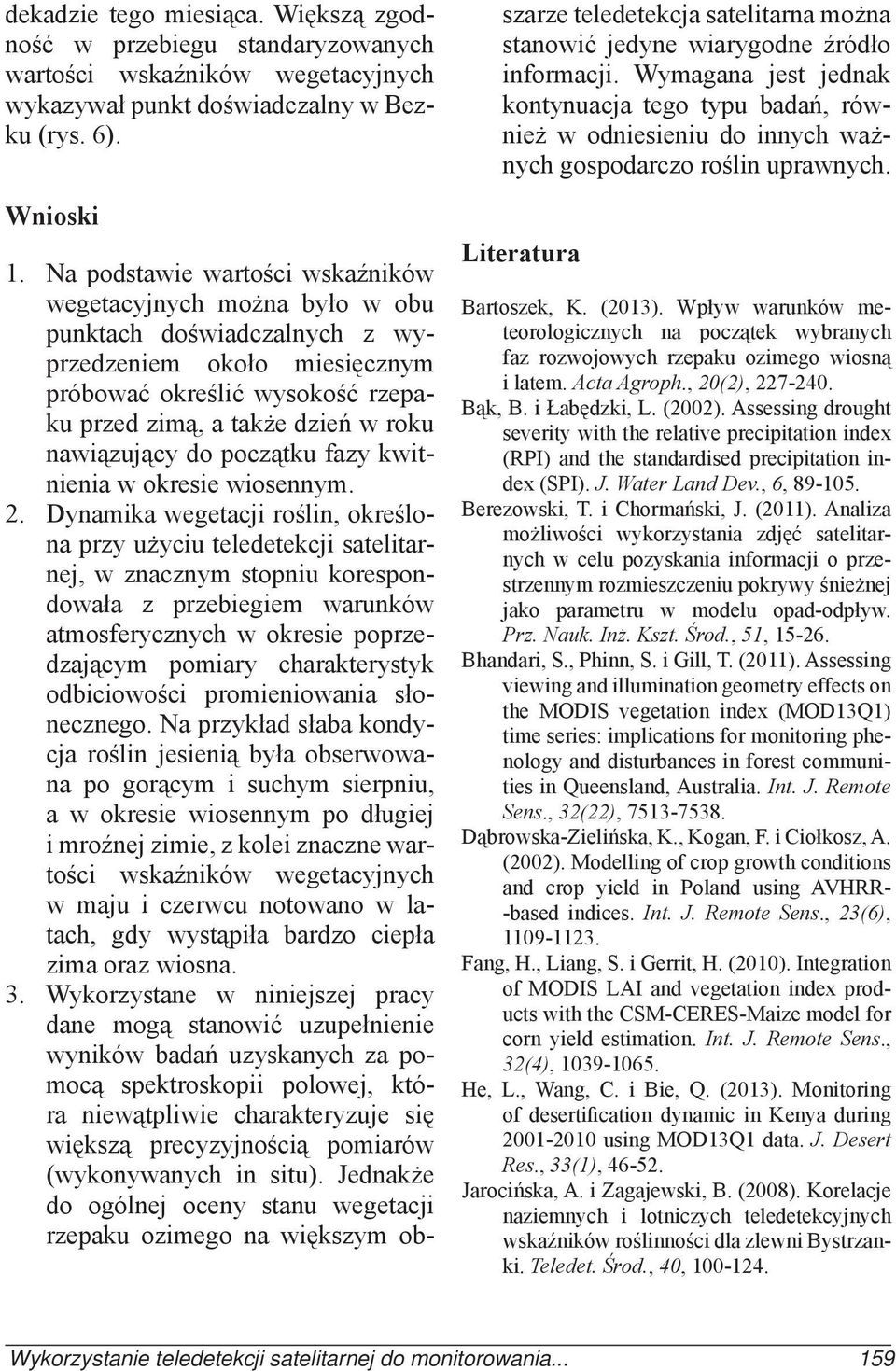 nawiązujący do początku fazy kwitnienia w okresie wiosennym.