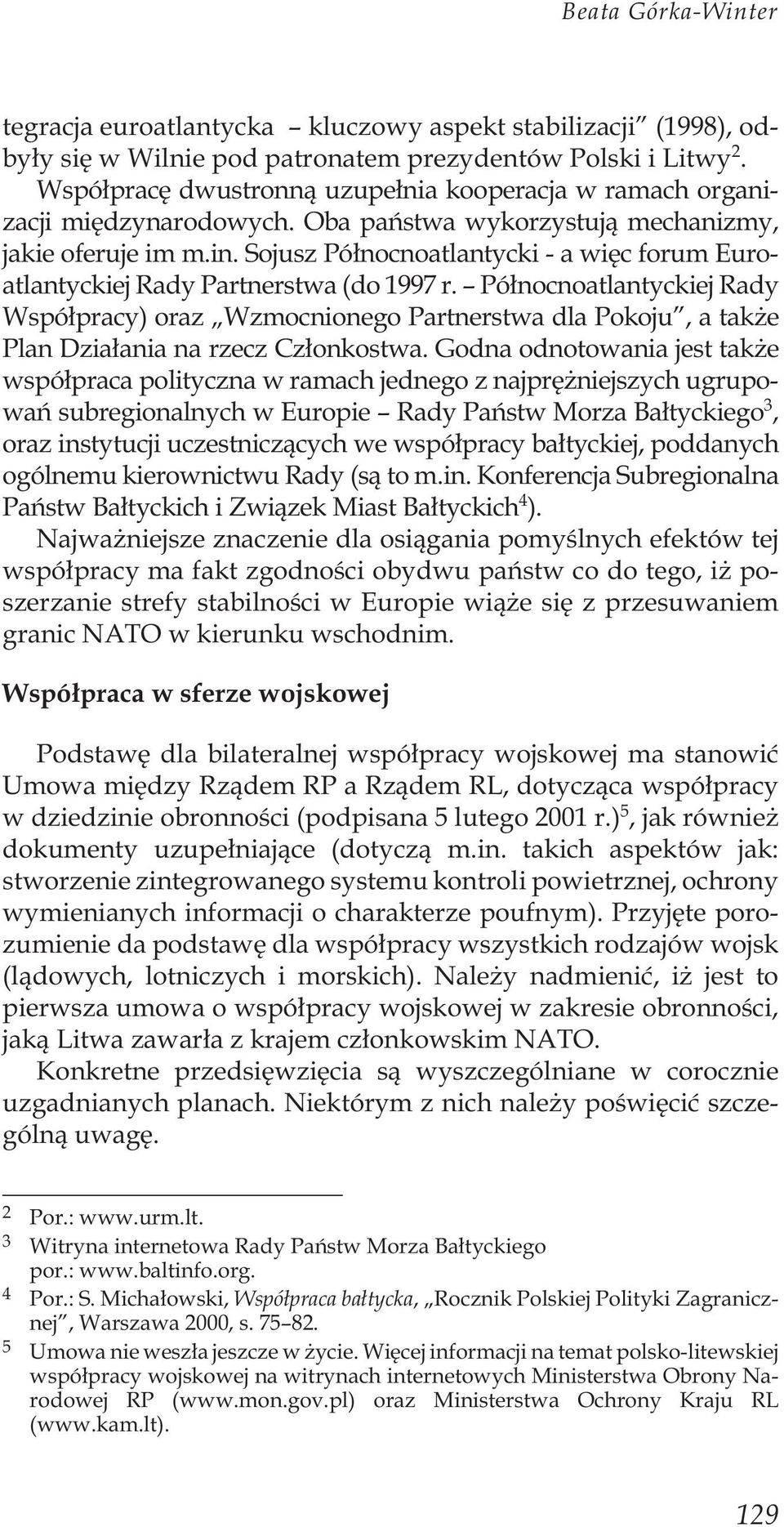 Sojusz Pó³nocnoatlantycki - a wiêc forum Euroatlantyckiej Rady Partnerstwa (do 1997 r.