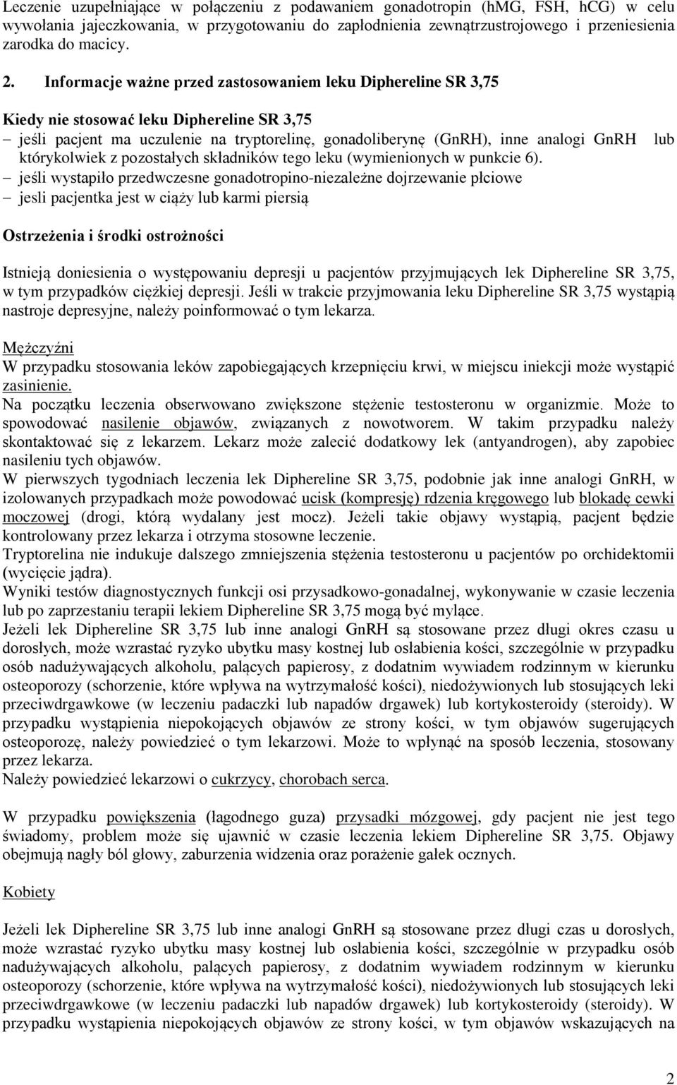 którykolwiek z pozostałych składników tego leku (wymienionych w punkcie 6).