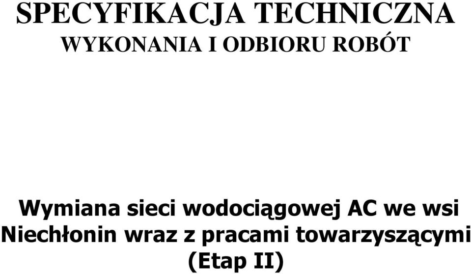 wodociągowej AC we wsi Niechłonin