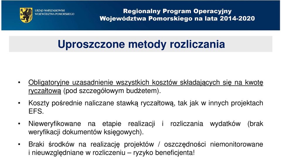 Koszty pośrednie naliczane stawką ryczałtową, tak jak w innych projektach EFS.