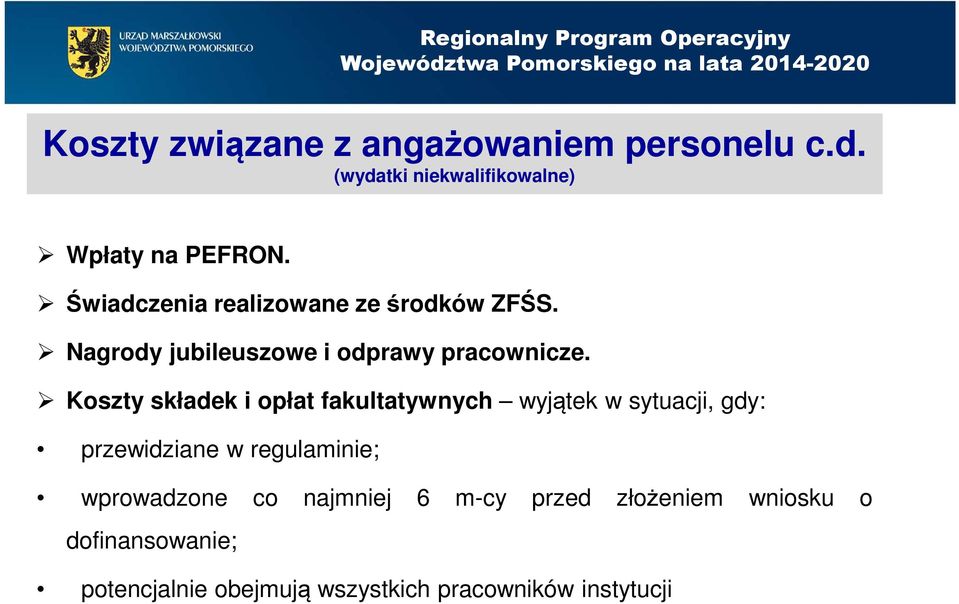 Koszty składek i opłat fakultatywnych wyjątek w sytuacji, gdy: przewidziane w regulaminie;