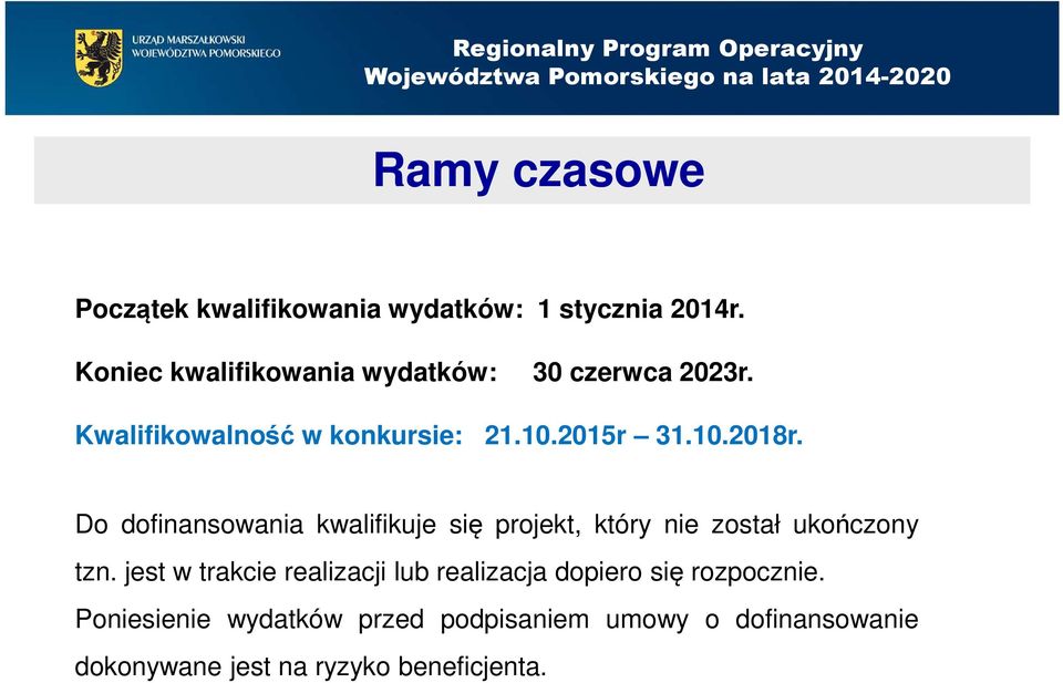 Do dofinansowania kwalifikuje się projekt, który nie został ukończony tzn.