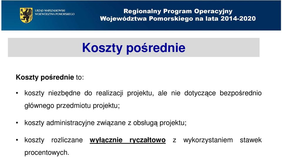 przedmiotu projektu; koszty administracyjne związane z obsługą