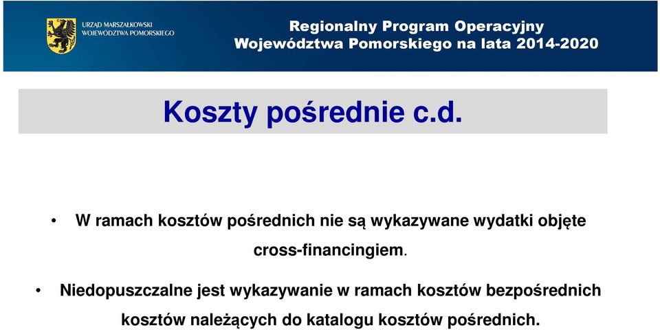 W ramach kosztów pośrednich nie są wykazywane wydatki