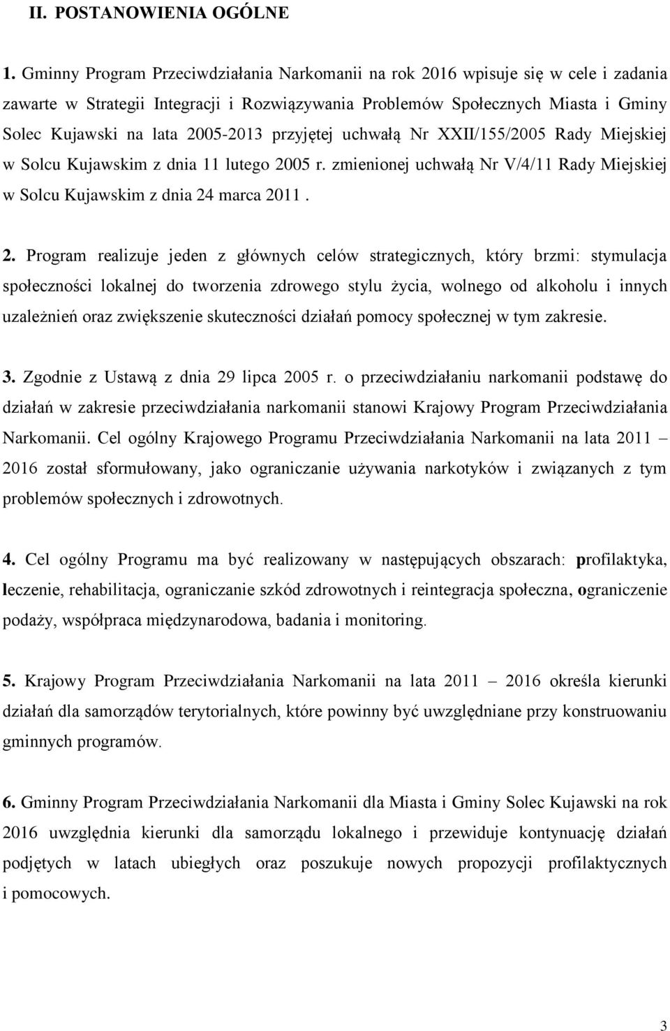 2005-2013 przyjętej uchwałą Nr XXII/155/2005 Rady Miejskiej w Solcu Kujawskim z dnia 11 lutego 20