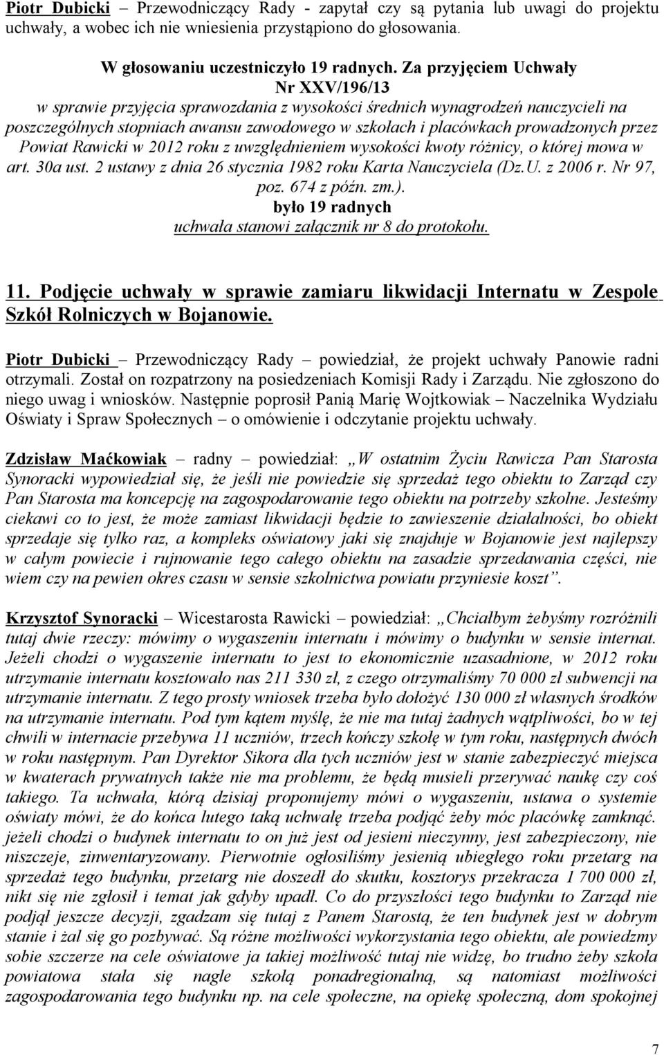 przez Powiat Rawicki w 2012 roku z uwzględnieniem wysokości kwoty różnicy, o której mowa w art. 30a ust. 2 ustawy z dnia 26 stycznia 1982 roku Karta Nauczyciela (Dz.U. z 2006 r. Nr 97, poz.